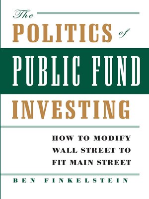 cover image of The Politics of Public Fund Investing